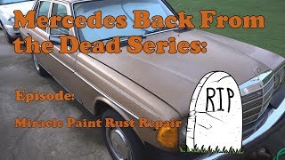 1983 Mercedes 240d Back from the Dead Series Miracle Paint Rust Repair [upl. by Betz]