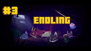 Endling  Walkthrough Gameplay Part 3 [upl. by Derman]