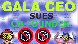 GALA GAMES CEO amp COFOUNDER SUING EACH OTHER  LAWSUITS  CORRUPTION  THEFT  THIS IS NOT GOOD [upl. by Retla293]