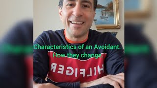 Characteristics of Avoidant Attachment and how they change over time [upl. by Bar]