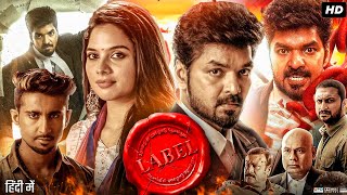 Label Full Movie In Hindi Dubbed  Jai  Tanya Hope  Charan Raj  Rama  Mahendran  Review amp Facts [upl. by Ehcadroj545]