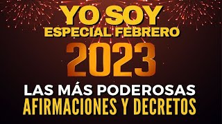 🌟 YO SOY FEBRERO  Las más POTENTES Afirmaciones y PODEROSOS Decretos💥 [upl. by Dalli]