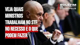 Veja quais ministros trabalham no STF no recesso e o que podem fazer [upl. by Yokum]