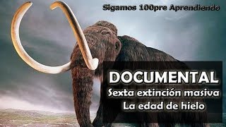 LA EDAD DE HIELO  DOCUMENTAL  LA ERA DE HIELO EN MEXICO  LA ERA DE HIELO [upl. by Ahseekal]