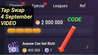 Tap Swap Any One Can Get Rich Today 4 September Video Code For 400K Free Crypto Coins [upl. by Bathsheb]