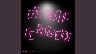 Una Noche de Reggaeton [upl. by Odnomar]