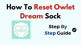 How To Reset Owlet Dream Sock [upl. by Niatsirt263]