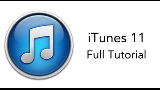 iTunes 11  Full Tutorial [upl. by Aarika]