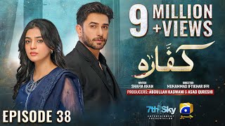 Kaffara Episode 38  Eng Sub  Ali Ansari  Laiba Khan  Zoya Nasir  3rd September  HAR PAL GEO [upl. by Ecnadnak589]