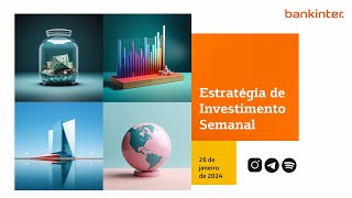 Estratégia de Investimento Semanal 26 de janeiro  2024 [upl. by Swirsky]