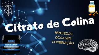 CITRATO DE COLINA Benefícios Dosagem e Combinações [upl. by Domph]