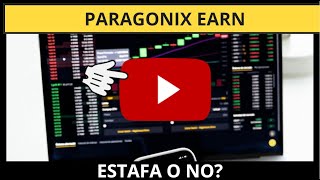 Opiniones sobre Paragonix Earn ¿Es una Estafa o la Mejor Opción de Trading Automático [upl. by Llehcim476]