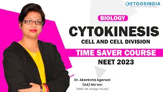 Cytokinesis  Cell and Cell Division  NEET 2023  Time Saver Course  AA Maam  Etoos NEET [upl. by Rodgers]