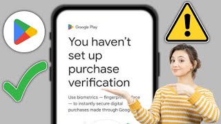 Risolvi il problema quotNon hai impostato la verifica dellacquistoquot nel Play Store 2024 [upl. by Oberon]