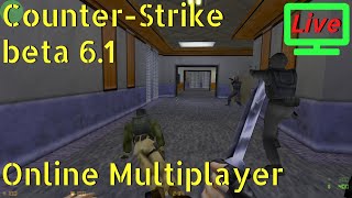 🔴Live CounterStrike beta 61 from 2000  Online Multiplayer Event 🖥️🖱️ [upl. by Rochemont]