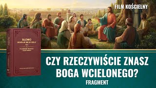 Film chrześcijański  Czy rzeczywiście znasz Boga wcielonego Fragment [upl. by Lepine]