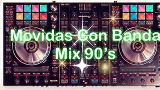 Movidas Con Banda Mix 90’s [upl. by Tullus]