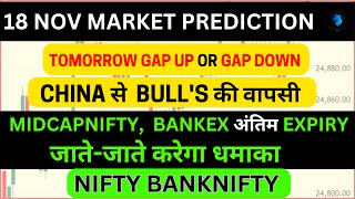 MONDAY  18 NOV 2024  GAP UP OR DOWN  TOMORROW NIFTY PREDICTION amp BANKNIFTY ANALYSIS  ELECTION [upl. by Brett]