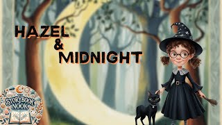 🎃✨Hazel and Midnight ✨🎃 A Special Halloween Bedtime Story for Kids [upl. by Macleod]