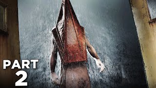 SILENT HILL 2 REMAKE Walkthrough Gameplay Part 2  PYRAMID HEAD FIRST ENCOUNTER FULL GAME [upl. by Ainivad]