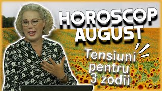 HOROSCOP CAMELIA PĂTRĂȘCANU AUGUST 2024 Tensiuni pentru 3 zodii [upl. by Aliekahs979]