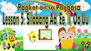 SINUGBUANONG BINISAYA PAGKATON SA PAGBASA  Lesson 5 Silabang Aa Ee IiOoUu [upl. by Kari203]