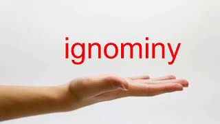 How to Pronounce ignominy  American English [upl. by Astra97]