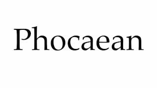 How to Pronounce Phocaean [upl. by Eninahs666]