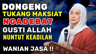 DONGENG TUKANG MAKSIAT DEBAT JENG GUSTI ALLAH  ABUYA UCI TURTUSI [upl. by Tacklind167]