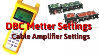 DBC Meter Setting Digital TV Cable Amplifier Settings [upl. by Refinnaej87]