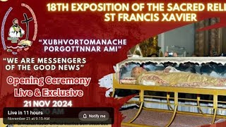 🔴✠ Opening Ceremony  18th Exposition of the Sacred Relics of St Francis Xavier  21st November 2024 [upl. by Castro]