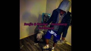 Boujie amp Ratchet  Heembeezy unreleased [upl. by Neala]