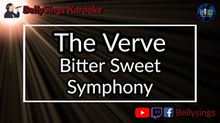 The Verve  Bitter Sweet Symphony Karaoke [upl. by Terb941]