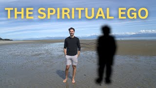 The Spiritual Ego  How Spirituality Can Create a Massive Ego Shadow [upl. by Major]