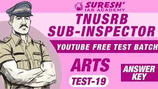 TNUSRB  SUBINSPECTOR  Arts  TEST19  ANSWER KEY  Suresh IAS Academy [upl. by Noiraa]