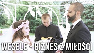 WESELE  BIZNES Z MIŁOŚCI [upl. by Ykvir873]