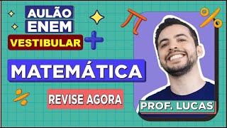 AULÃO DE MATEMÁTICA PARA O ENEM E VESTIBULARES Resumo dos 10 temas que mais caem na prova [upl. by Alrac546]