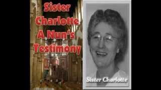 Shocking Confession of Sister Charlotte Former Roman Catholic Nun [upl. by Kirk403]