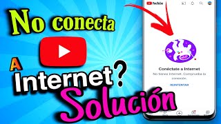 como solucionar el error NO TIENES INTERNET COMPRUEBE LA CONEXIÓN en YouTube [upl. by Adur190]