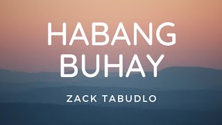 Zack Tabudlo  Habang Buhay Lyric Video [upl. by Jaine]