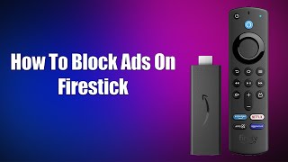 How To Block Ads On Firestick [upl. by Hgielram]