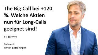 The Big Call bei 120  Welche Aktien nun für Long Calls geeignet sind [upl. by Shaffer]