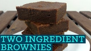 Healthy Brownies 2 Ingredients  Two Ingredient Takeover S01E04 [upl. by Jaylene]