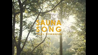 Lucky Kilimanjaro  SAUNA SONG Official Music Video [upl. by Aufa]