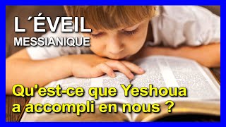 104  quot Questce que Yeshoua a accompli en nous quot  L´ÉVEIL MESSIANIQUE  Épisode 226 [upl. by Atsirt827]