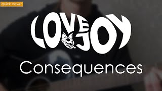 Lovejoy  Consequences Quick Cover [upl. by Khalil341]