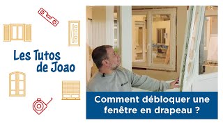 👷 Les Tutos de Joao 📐 Débloquer une fenêtre en drapeau [upl. by Leihcim]