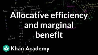 Allocative efficiency and marginal benefit  Microeconomics  Khan Academy [upl. by Sukramal]