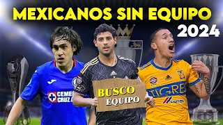 10 Jugadores Mexicanos Que NO Tienen Equipo 2024  Jugadores Sin Trabajo Futbol Mexicano [upl. by Aschim]