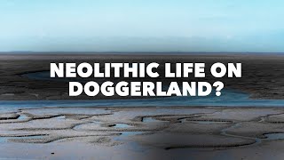 NEOLITHIC LIFE on Doggerland [upl. by Idden]